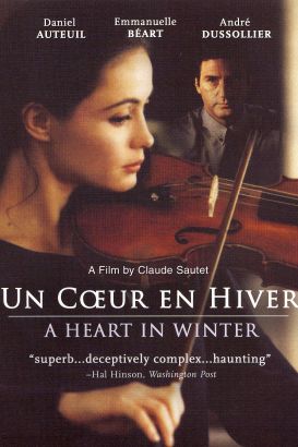 Un Coeur en Hiver (1992) - Claude Sautet | Synopsis, Characteristics, Moods, Themes and Related ...