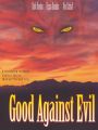 Good Against Evil