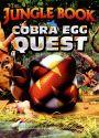 The Jungle Book - The Cobra Egg Quest
