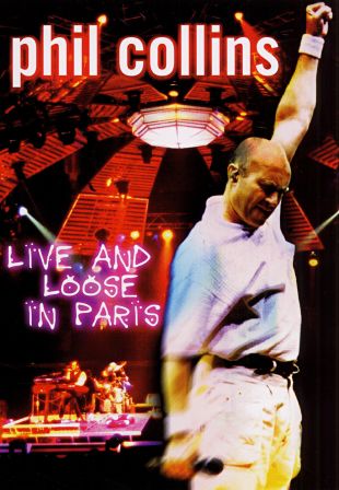 Phil Collins---Live and Loose in Paris