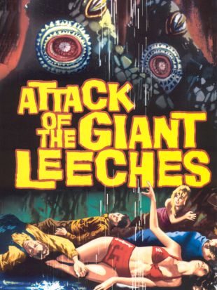 Attack of the Giant Leeches