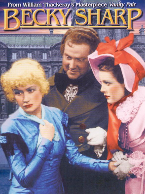 Becky Sharp (1935) Rouben Mamoulian Synopsis, Characteristics