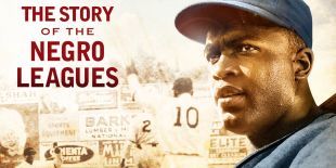 Pride and Perseverance: The Story of the Negro Leagues