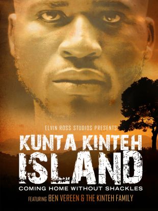 Kunta Kinteh Island: Coming Home Without Shackles