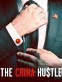 The China Hustle