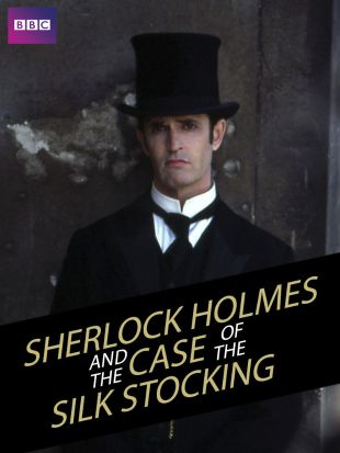 Sherlock Holmes and the Case of the Silk Stocking