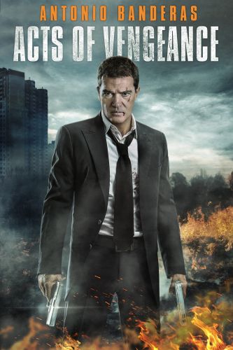 Acts Of Vengeance Film Acts of Vengeance (2017) - Isaac Florentine | Synopsis, Characteristics