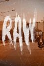 Raw: The Movie