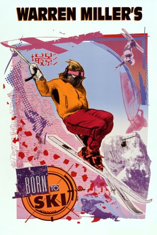 Warren Miller's Born to Ski