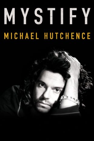 Mystify: Michael Hutchence