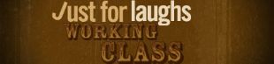 Just for Laughs: Working Class Comedy