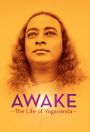 Awake: The Life of Yogananda