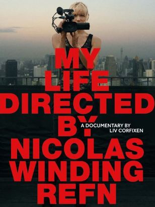 My Life Directed By Nicolas Winding Refn (2014) My Life Directed By Nicolas Winding Refn (2014)