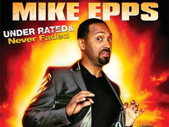 Mike Epps Under Rated & Never Faded Mike Epps: Under Rated...Never Faded & X-Rated (2009) - Marcus Raboy