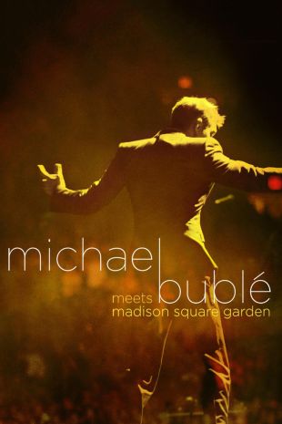 Michael Bublé Meets Madison Square Garden