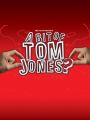 A Bit of Tom Jones?