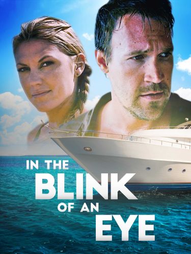 In The Blink Of An Eye 2009 Michael Sinclair Cast And Crew Allmovie