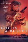 God Is a Bullet