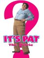 It's Pat