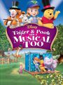 My Friends Tigger & Pooh and a Musical Too