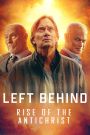 Left Behind: Rise of the Antichrist