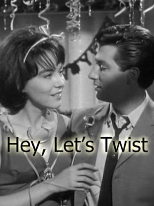 Hey, Let's Twist!