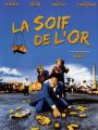 La Soif de l'Or