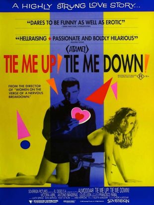 Átame! (Tie Me Up! Tie Me Down!). 1990. Written and directed by Pedro  Almodóvar
