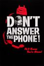 Don't Answer the Phone