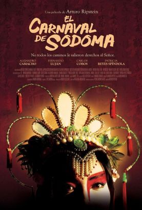 el carnaval de sodoma 2006 arturo ripstein synopsis