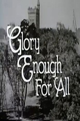 Glory Enough for All
