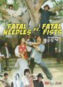 Fatal Needles Fatal Fist