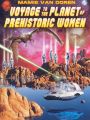 Voyage to the Planet of Prehistoric Women