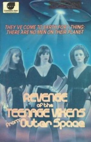 Revenge of the Teenage Vixens from Outer Space