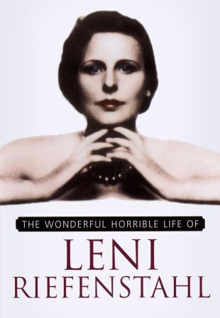 Wonderful, Horrible Life of Leni Riefenstahl