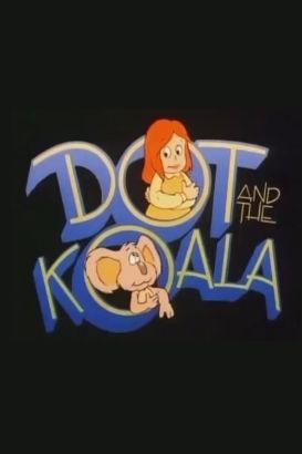 Dot and the Koala (1985) Dot and the Koala (1985)