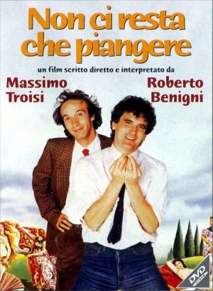 Non Ci Resta Che Piangere (1984) Non Ci Resta Che Piangere (1984)
