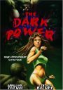 The Dark Power