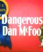 Dangerous Dan Mcfoo