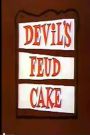 Devil's Feud Cake