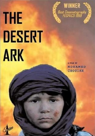 L Arche du Desert 1997 Mohamed Chouikh Synopsis