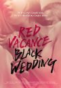 Red Vacance, Black Wedding