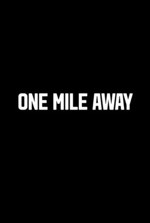 One Mile Away
