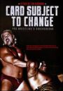 Card Subject to Change: Pro Wrestling's Underground