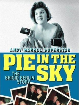 Pie in the Sky: The Brigid Berlin Story