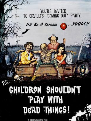 Children Shouldn't Play With Dead Things (1972) Children Shouldn't Play With Dead Things (1972)