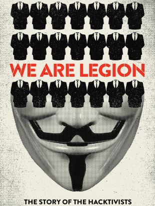 We Are Legion: The Story of the Hacktivists