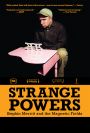 Strange Powers: Stephin Merritt and the Magnetic Fields