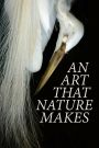 An Art That Nature Makes: The Work of Rosamond Purcell