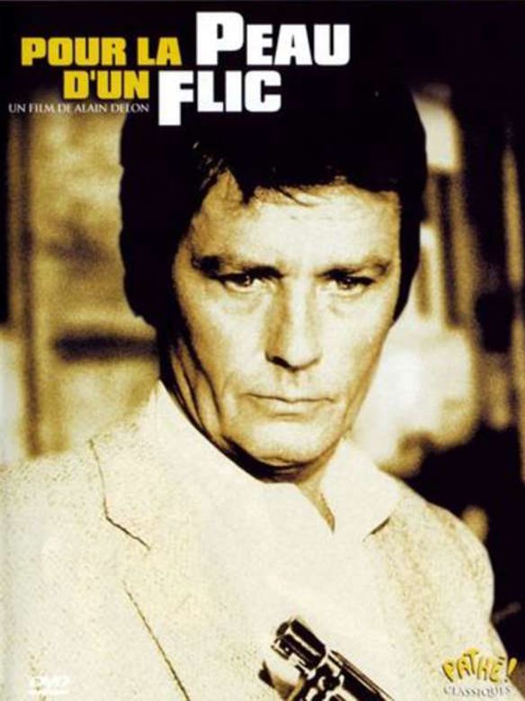 Pour La Peau Dun Flic 1981 Alain Delon Synopsis Characteristics Moods Themes And 8558